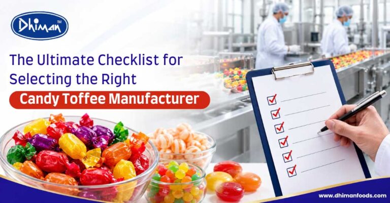 The Ultimate Checklist for Selecting the Right Candy Toffee Manufacturer
